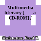 Multimedia literacy [Đĩa CD-ROM] /