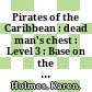 Pirates of the Caribbean : dead man's chest : Level 3 : Base on the screenplay written by Ted Elliott and Terry Rossio /