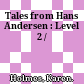 Tales from Hans Andersen : Level 2 /