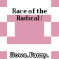 Race of the Radical /