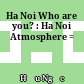 Ha Noi Who are you? : Ha Noi Atmosphere =