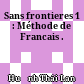 Sans frontieres 1 : Méthode de Francais .