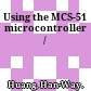 Using the MCS-51 microcontroller /