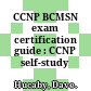 CCNP BCMSN exam certification guide : CCNP self-study /
