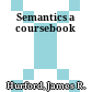 Semantics a coursebook