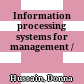 Information processing systems for management /