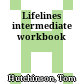 Lifelines intermediate workbook