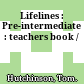 Lifelines : Pre-intermediate : teachers book /