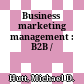 Business marketing management : B2B /