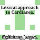 Lexical approach to Cardiacea.