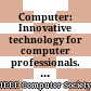 Computer: Innovative technology for computer professionals. Volume 39, Issue No. 11, 2006