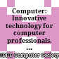 Computer: Innovative technology for computer professionals. Volume 39, Issue No. 6, 2006