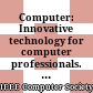Computer: Innovative technology for computer professionals. Volume 44, Issue No. 11, 2011