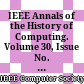 IEEE Annals of the History of Computing. Volume 30, Issue No. 3, 2008