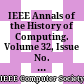 IEEE Annals of the History of Computing. Volume 32, Issue No. 4, 2010