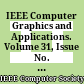 IEEE Computer Graphics and Applications. Volume 31, Issue No. 3, 2011