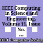 IEEE Computing in Science and Engineering. Volume 11, Issue No. 3, 2009