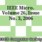 IEEE Micro. Volume 26, Issue No. 3, 2006