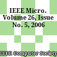 IEEE Micro. Volume 26, Issue No. 5, 2006