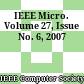 IEEE Micro. Volume 27, Issue No. 6, 2007