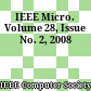 IEEE Micro. Volume 28, Issue No. 2, 2008