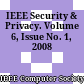 IEEE Security & Privacy. Volume 6, Issue No. 1, 2008