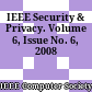 IEEE Security & Privacy. Volume 6, Issue No. 6, 2008