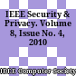 IEEE Security & Privacy. Volume 8, Issue No. 4, 2010