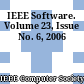 IEEE Software. Volume 23, Issue No. 6, 2006