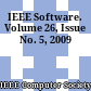 IEEE Software. Volume 26, Issue No. 5, 2009