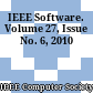 IEEE Software. Volume 27, Issue No. 6, 2010