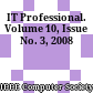 IT Professional. Volume 10, Issue No. 3, 2008