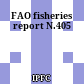 FAO fisheries report N.405