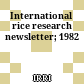 International rice research newsletter; 1982