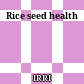 Rice seed health