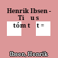Henrik Ibsen - Tiểu sử tóm tắt =