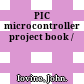 PIC microcontroller project book /