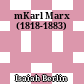 mKarl Marx (1818-1883)
