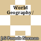 World Geography /