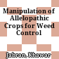 Manipulation of Allelopathic Crops for Weed Control