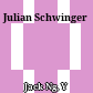Julian Schwinger