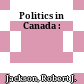 Politics in Canada :