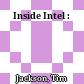 Inside Intel :