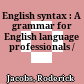 English syntax : A grammar for English language professionals /