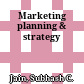 Marketing planning & strategy