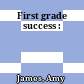 First grade success :