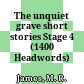 The unquiet grave short stories Stage 4 (1400 Headwords)