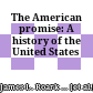 The American promise: A history of the United States