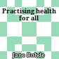Practising health for all