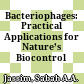 Bacteriophages: Practical Applications for Nature’s Biocontrol